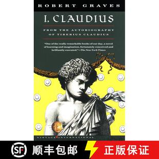 【3-4周达】I, Claudius : From the Autobiography of Tiberius Claudius, Born 10 B.C., Murdered and Deif... [9780679724773]