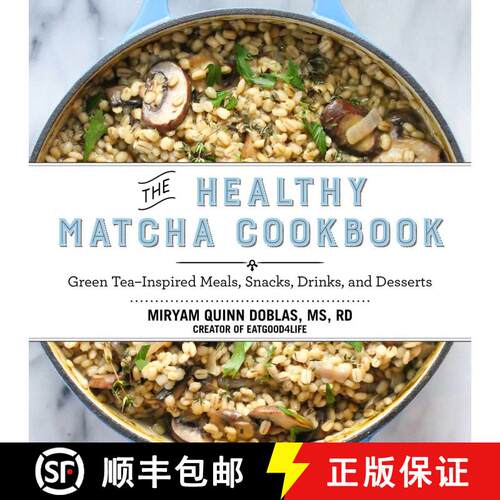 【3-4周达】精装 The Healthy Matcha Cookbook: Green Tea–Inspired Meals, Snacks, Drinks, and Desserts [9781634502214]