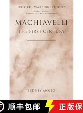 【3-4周达】Machiavelli - The First Century: Studies in Enthusiasm, Hostility, and Irrelevance [9780199267767]