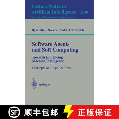 【3-4周达】Software Agents and Soft Computing: Towards Enhancing Machine Intelligence : Concepts and ... [9783540625605]