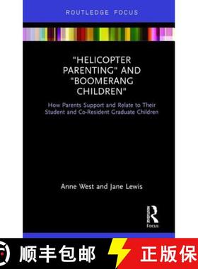 【3-4周达】Helicopter Parenting and Boomerang Children: How Parents Support and Relate to Their Stude... [9781138681545]