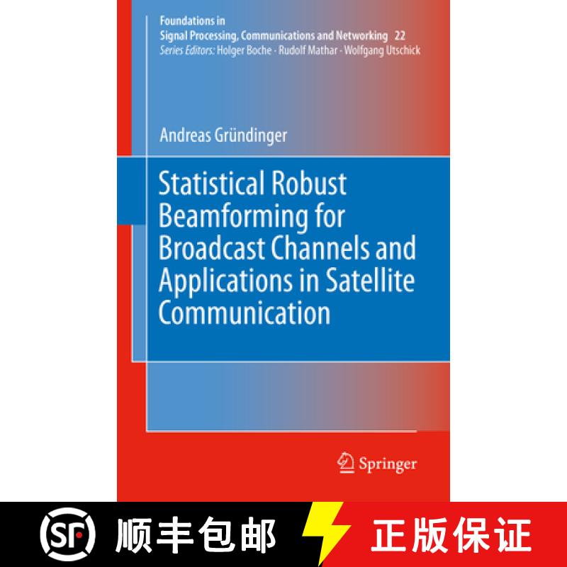 【3-4周达】Statistical Robust Beamforming for Broadcast Channels and Applications in Satellite Commun... [9783030295776]
