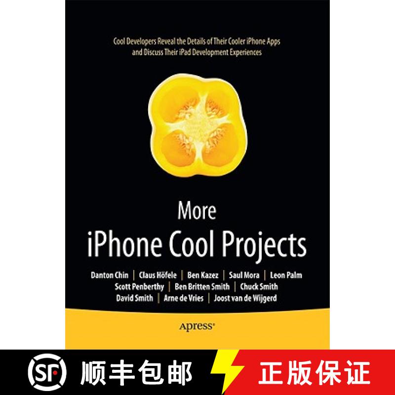 【4周达】More iPhone Cool Projects: Cool Developers Reveal the Details of Their Cooler Apps and Discu... [9781430229223]