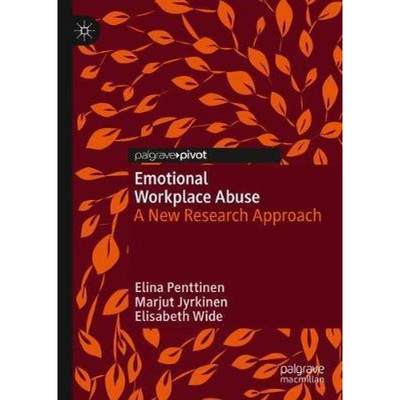 【4周达】Emotional Workplace Abuse : A New Research Approach [9783030199920]