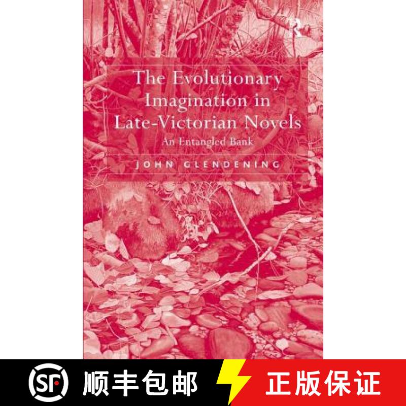 【3-4周达】The Evolutionary Imagination in Late-Victorian Novels : An Entangled Bank [9780754658214]