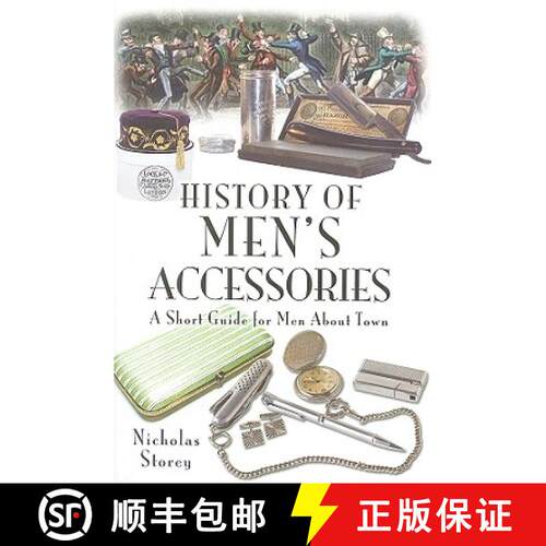 【3-4周达】精装 History of Men's Accessories: A Short Guide for Men about Town [9781844681150]