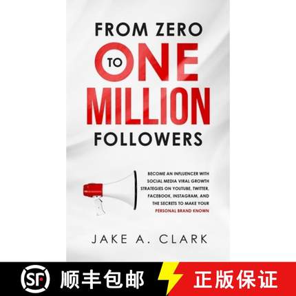【3-4周达】From Zero to One Million Followers: Become an Influencer with Social Media Viral Growth St... [9781647450410]