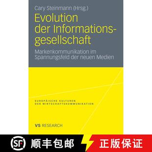 【3-4周达】Evolution der Informationsgesellschaft : Markenkommunikation im Spannungsfeld der neuen Me... [9783531181158]