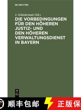 预订 Die Vorbedingungen für den höheren Justiz- und den höheren Verwaltungsdienst in Bayern [9783112453315]