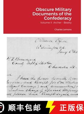 【3-4周达】Obscure Military Documents of the Confederacy: Volume II  Archer - Beatty [9781716874178]