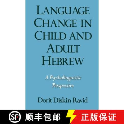 【3-4周达】Language Change in Child and Adult Hebrew: A Psycholinguistic Perspective [9780195090369]