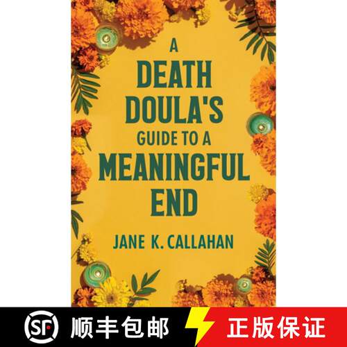 预订 A Death Doula's Guide to a Meaningful End [9781556528262]