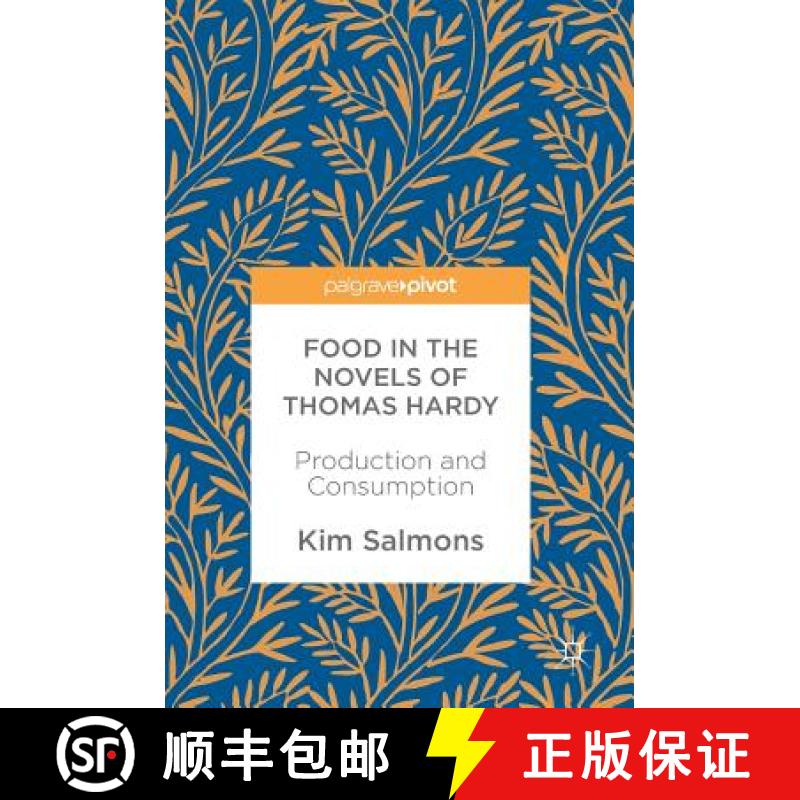 【3-4周达】Food in the Novels of Thomas Hardy : Production and Consumption [9783319634708]