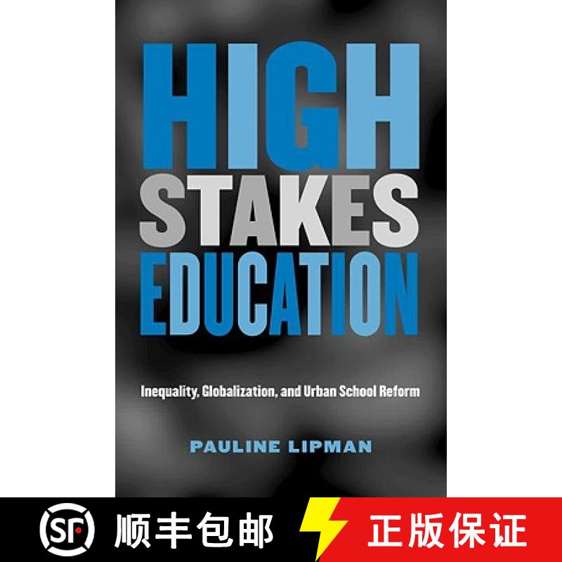 【3-4周达】High Stakes Education : Inequality, Globalization, and Urban School Reform [9780415935081]