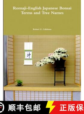 【3-4周达】Romaji-English Japanese Bonsai Terms and Tree Names [9781300123088]