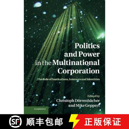 【3-4周达】精装 Politics and Power in the Multinational Corporation: The Role of Institutions, Intere... [9780521197175]