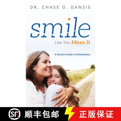 【3-4周达】Smile Like You Mean It : A Parent's Guide to Orthodontics [9781599329390]