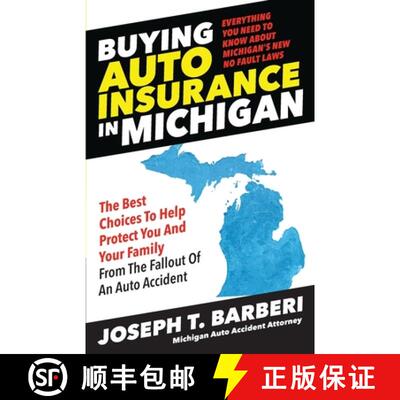 【3-4周达】Buying Auto Insurance in Michigan: Everything You Need to Know About Michigan's New No Fau... [9781633853720]