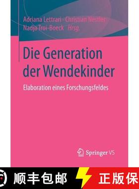 【3-4周达】Die Generation der Wendekinder : Elaboration eines Forschungsfeldes [9783658114794]