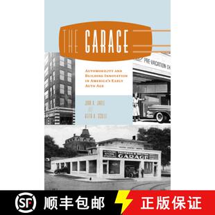 【3-4周达】The Garage: Automobility and Building Innovation in America's Early Auto Age [9781572339583]