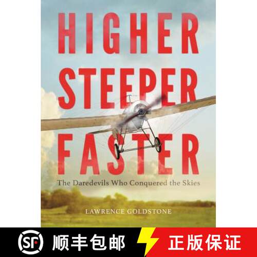 【3-4周达】精装 Higher, Steeper, Faster: The Daredevils Who Conquered the Skies [9780316350235]