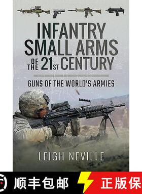 【3-4周达】Infantry Small Arms of the 21st Century: Guns of the World's Armies [9781473896130]