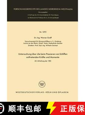 【3-4周达】Untersuchung UEber Die Beim Passieren Von Schiffen Auftretenden Krafte Und Momente [9783663064763]