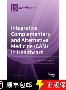 【3-4周达】Integrative, Complementary and Alternative Medicine (CAM) in Healthcare [9783036536309]