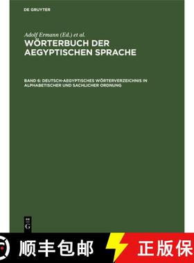 预订 Deutsch-Aegyptisches Wörterverzeichnis in Alphabetischer Und Sachlicher Ordnung: Nebst Verzeich... [9783112491119]