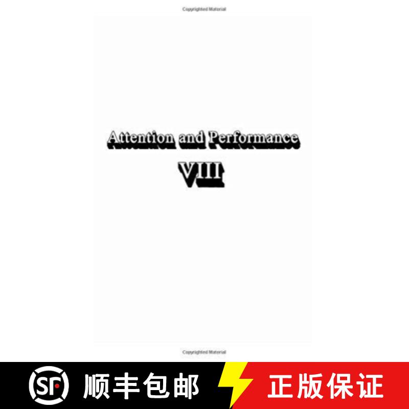 【4周达】Attention and Performance Viii: 8th International Symposium : Papers and Discussions [9780898590388]