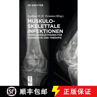 【3-4周达】Muskuloskelettale Infektionen – Handlungsleitfaden für Diagnostik und Therapie [9783110473155]