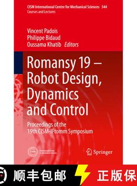 【3-4周达】Romansy 19 - Robot Design, Dynamics and Control: Proceedings of the 19th Cism-Iftomm Sympo... [9783709113783]