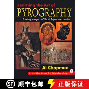 【3-4周达】Learning the Art of Pyrography: Burning Images on Wood, Paper, and Leather: Burning Images... [9780887407291]