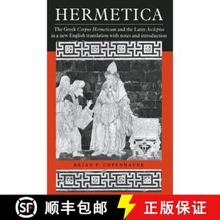 【3-4周达】Hermetica: The Greek Corpus Hermeticum and the Latin Asclepius in a New English Translatio... [9780521425438]