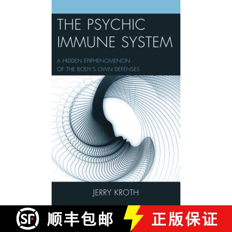 预订 The Psychic Immune System : A Hidden Epiphenomenon of the Body's Own Defenses [9781498528917]