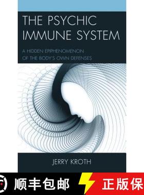 预订 The Psychic Immune System : A Hidden Epiphenomenon of the Body's Own Defenses [9781498528917]