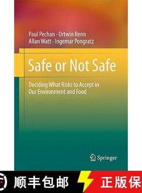 【3-4周达】Safe or Not Safe : Deciding What Risks to Accept in Our Environment and Food [9781441978677]