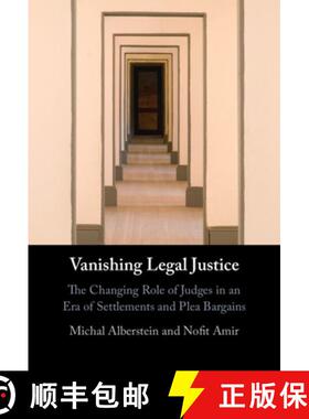 【3-4周达】Vanishing Legal Justice: The Changing Role of Judges in an Era of Settlements and Plea Bar... [9781316517994]