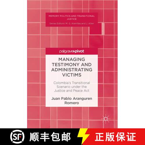 【3-4周达】精装 Managing Testimony and Administrating Victims : Colombia's Transitional Scenario unde... [9783319458946]