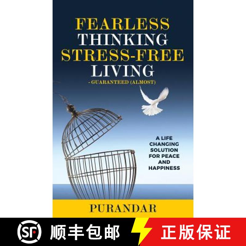 【3-4周达】Fearless Thinking, Stress-Free Living: A Life Changing Solution for Peace and Happiness [9780999181416]
