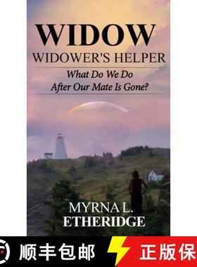 【3-4周达】Widow Widower's Helper: What Do We Do After Our Mate Is Gone? [9781953584779]
