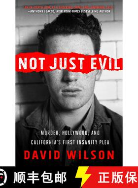 【3-4周达】Not Just Evil : Murder, Hollywood, and California's First Insanity Plea [9781682303276]
