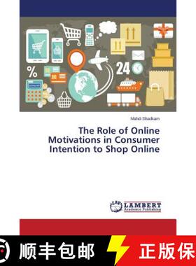 预订 The Role of Online Motivations in Consumer Intention to Shop Online [9783659758461]