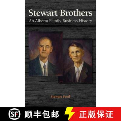 【3-4周达】Stewart Brothers: An Alberta Family Business History [9780991748488]