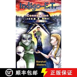【3-4周达】Indigo-E. T. Connection: The Future of Indigo Children Beyond 2012 and Planet X [9780975517727]