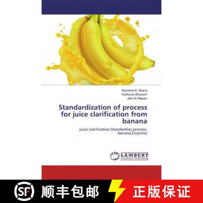 预订 Standardization of process for juice clarification from banana [9786200443519]