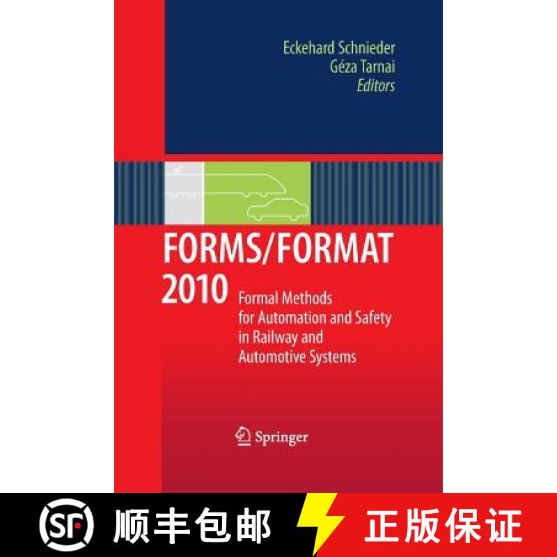 【3-4周达】FORMS/FORMAT 2010 : Formal Methods for Automation and Safety in Railway and Automotive Sys... [9783642427169]