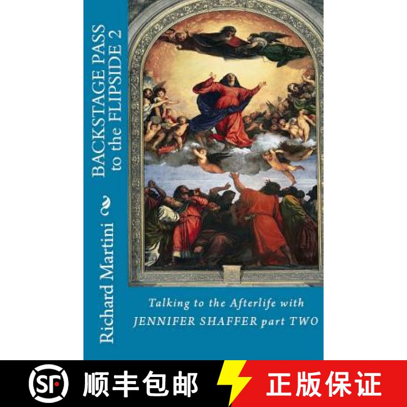 【2-3周达】Backstage Pass to the Flipside Book Two: Talking to the Afterlife with Jennifer Shaffer [9781732485013]