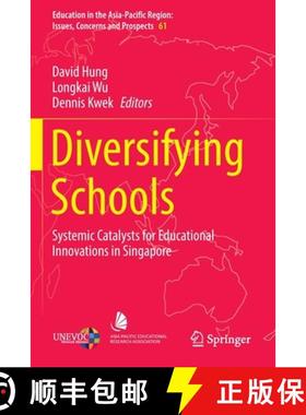 【3-4周达】Diversifying Schools : Systemic Catalysts for Educational Innovations in Singapore [9789811660368]
