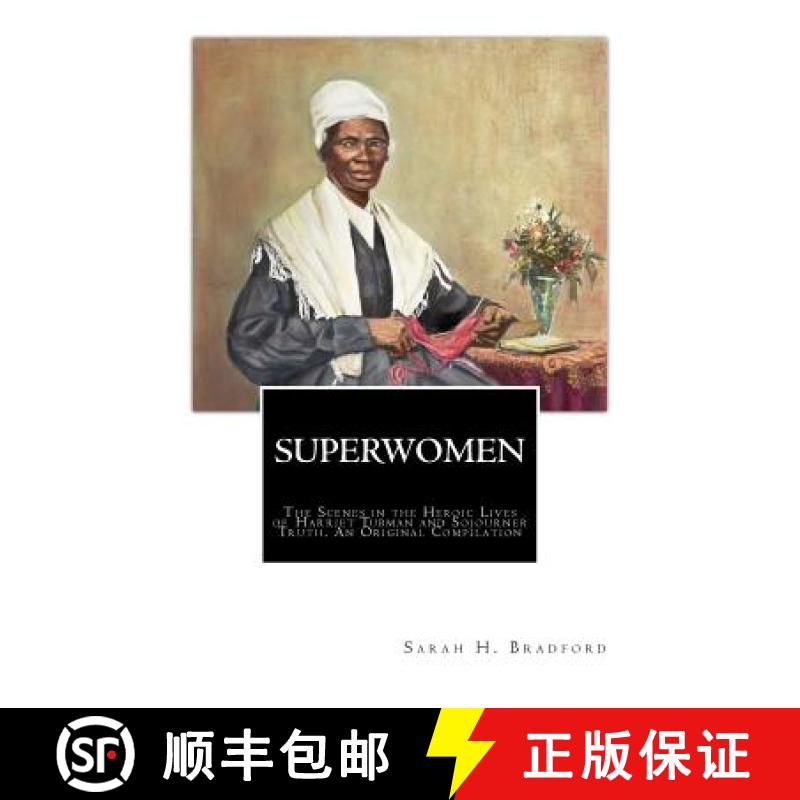 【3-4周达】SuperWomen: The Scenes in the Heroic Lives of Harriet Tubman and Sojourner Truth [9781946640383]图片